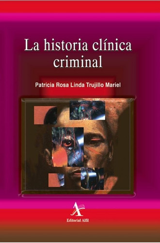 La Historia Clinica Criminal