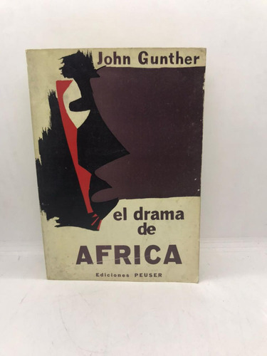 El Drama De Africa - Gunther -  Ediciones Peuser (usado) 