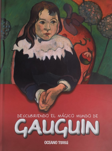 Descubriendo El Mágico Mundo De Gauguin