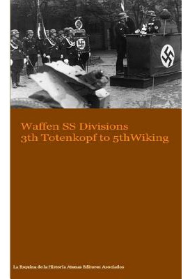 Libro Waffen Ss Divisions 3th Totenkopf To 5th Wiking - A...