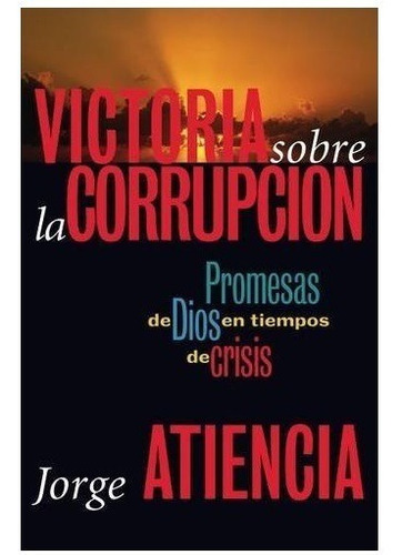 Victoria Sobre La Corrupción - Jorge Atiencia 