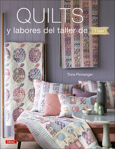 Libro Quilts Y Labores Del Taller De Tilda