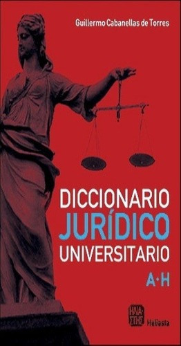 Diccionario Juridico Universitaro A-i Tomo I - Caban, de Cabanellas De Torres, Guillermo. Editorial Heliasta en español