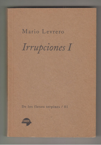 Atipicos Mario Levrero Irrupciones I 2001 1a Edicion Escaso