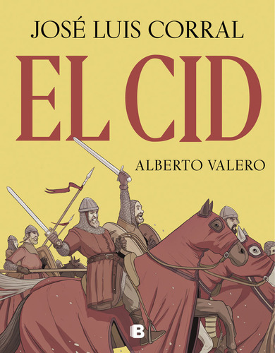 El Cid, De Corral, José Luis. Editorial B (ediciones B), Tapa Dura En Español