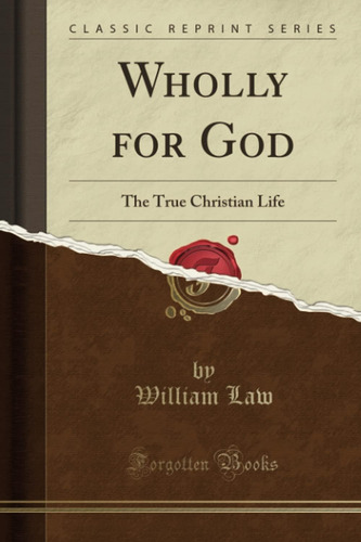 Libro: En Inglés Reimpresión Clásica De Wholly For God The T