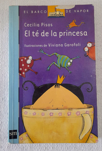 El Te La Princesa - Cecilia Pisos - El Barco De Vapor Azul