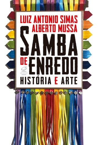 Samba de enredo: história e arte, de Luiz Antonio Alberto; Simas. Editora CIVILIZACAO BRASILEIRA - GRUPO RECORD, capa mole em português