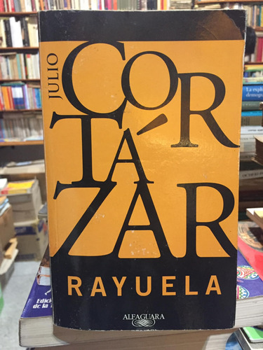 Rayuela - Julio Cortázar - Novela - Alfaguara - 2004