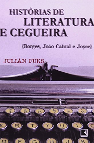 Histórias De Literatura E Cegueira, De Julian Fukis. Editora Record, Capa Mole Em Português