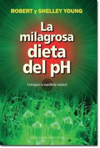 La Milagrosa Dieta Del Ph - Robert Young