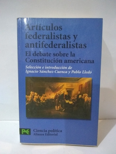 Libro Artículos Federalistas Y Antifederalistas. 