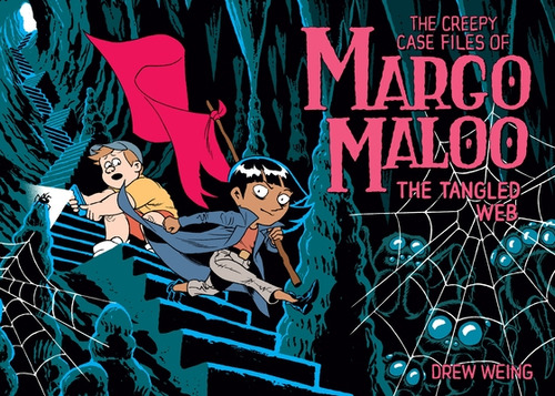 The Creepy Case Files Of Margo Maloo: The Tangled Web, De Weing, Drew., Vol. 1. Editorial First Second, Tapa Dura En Inglés