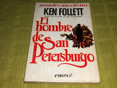 El Hombre De San Petersburgo - Ken Follett - Emecé