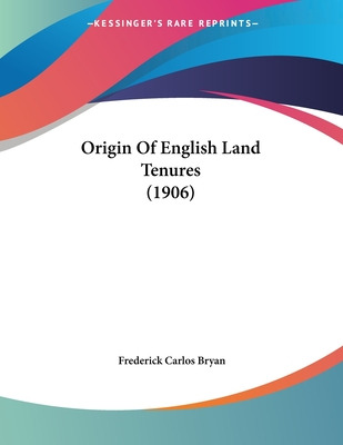 Libro Origin Of English Land Tenures (1906) - Bryan, Fred...