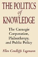 Libro The Politics Of Knowledge : The Carnegie Corporatio...