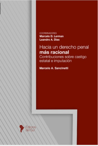 Sancinetti Hacia Un Derecho Penal Más Racional Novedad 2022