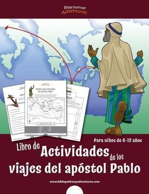 Libro De Actividades De Los Viajes Del Apostol Pablo : Pa...