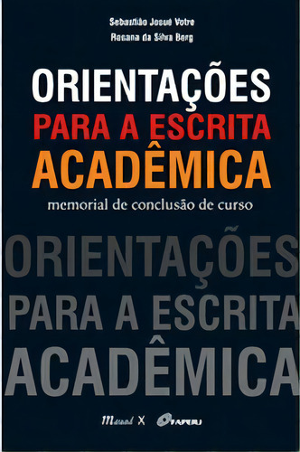 Orientações Para A Escrita Acadêmica, De Berg Silva. Editora Mauad X Em Português
