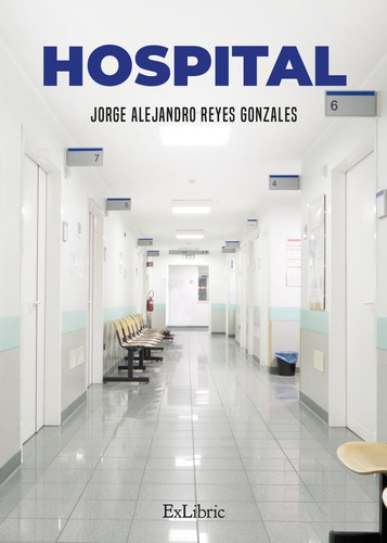 Hospital - Reyes Gonzales, Jorge Alejandro  - * 
