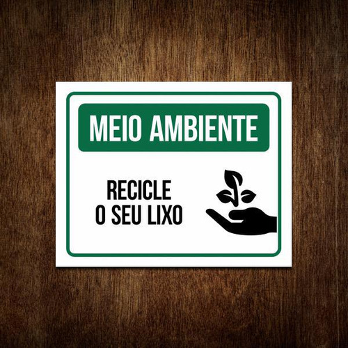 Placa Recicle O Seu Lixo - Sinalização Meio Ambiente