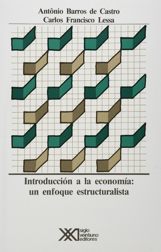 Introduccion A Laeconomia Un Enfoque Estructuralista - Anton
