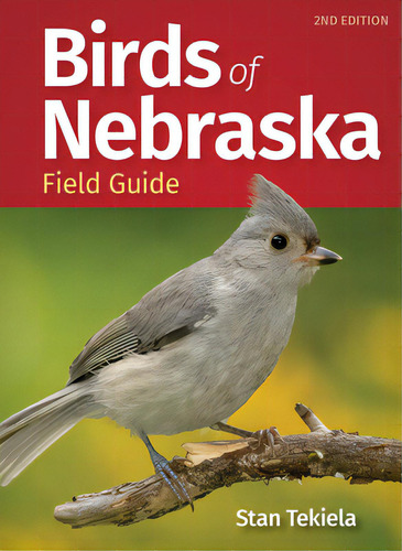 Birds Of Nebraska Field Guide, De Tekiela, Stan., Vol. 1. Editorial Adventurekeen, Tapa Blanda, Edición 2nd Edition En Inglés