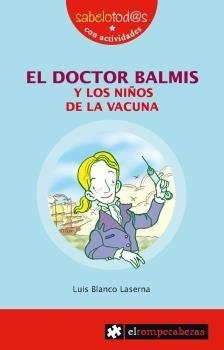 El Doctor Balmis Y Los Niã±os De La Vacuna - Blanco Laser...