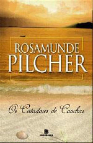 Os Catadores De Conchas, De Pilcher, Rosamunde. Editora Bertrand Brasil, Capa Mole, Edição 46ª Edição - 1994 Em Português