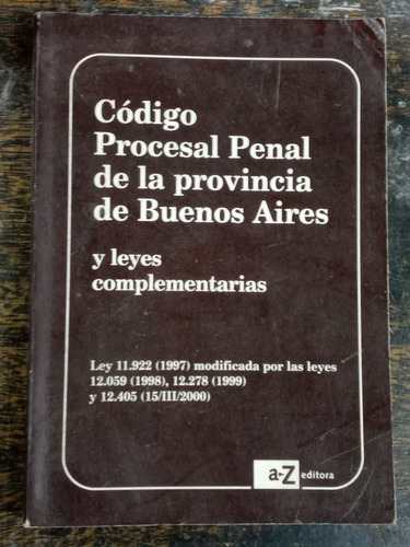 Codigo Procesal Penal De La Provincia De Bs. As. Y Leyes *