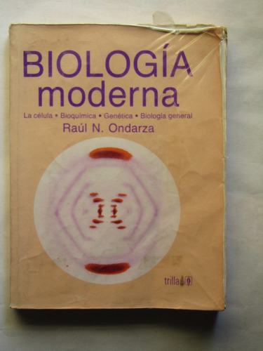 Raúl N. Ondarza, Biología Moderna