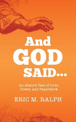 Libro And God Said...: An Absurd Tale Of Love, Power, And...