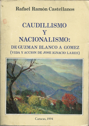 Juan Vicente Gomez Caudillismo Y Nacionalismo  #10