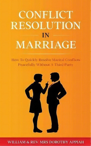 Conflict Resolution In Marriage, De William Appiah. Editorial House Change, Tapa Blanda En Inglés