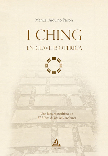 I Ching En Clave Esotérica, De Manuel Arduino Pavón