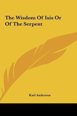 Libro The Wisdom Of Isis Or Of The Serpent - Karl Anderson