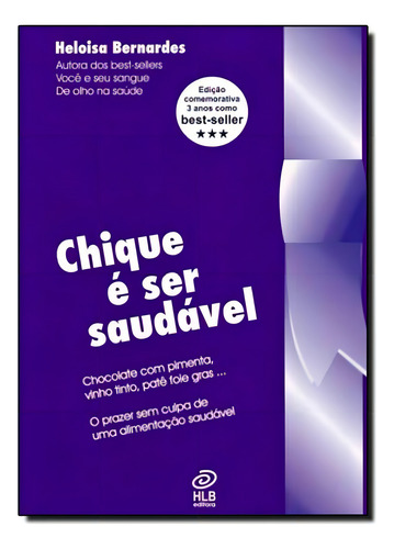 Chique É Ser Saudável, De Heloisa Bernardes. Editora Hlb, Capa Mole Em Português