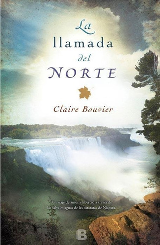 Llamada Del Norte, La - Claire Bouvier