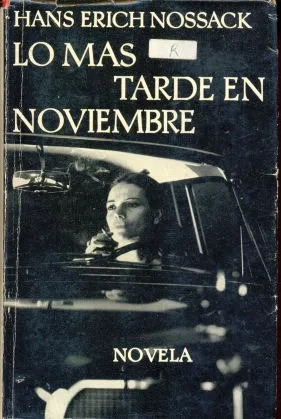 Hans Erich Nossack: Lo Mas Tarde En Noviembre