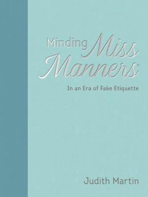 Libro Minding Miss Manners : In An Era Of Fake Etiquette ...