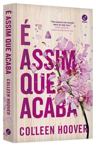 Livro É Assim Que Acaba – Colleen Hoover – Editora Galera
