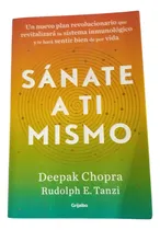 Comprar Sánate A Ti Mismo - Deepak Chopra