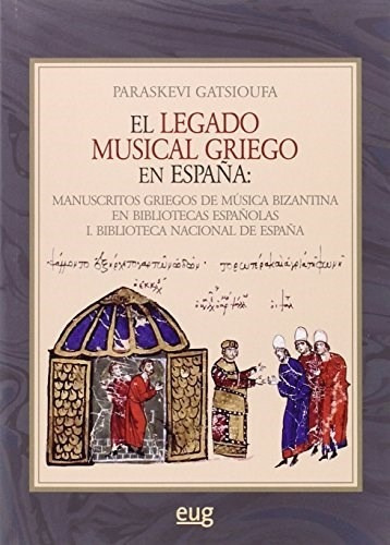 Legado Musical Griego En España: Manuscritos Griegos De Musi