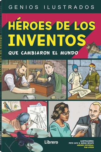 Héroes de los inventos que cambiaron el mundo Pete Katz editorial Ilusbooks en español tapa blanda