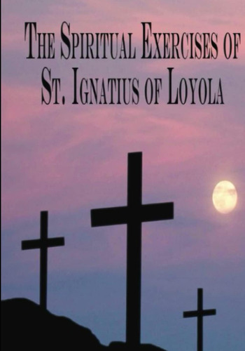 Libro: En Inglés Los Ejercicios Espirituales De San Ignacio