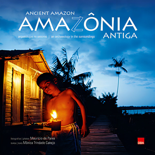 Amazônia Antiga, de Canejo, Monica Trindade. Editorial DBA Dorea Books And Art Artes Graficas Eireli, capa dura em português, 2000