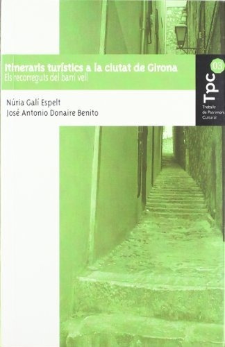 Imagen 1 de 2 de Itineraris Turístics A La Ciutat De Girona: Els Recorreguts 