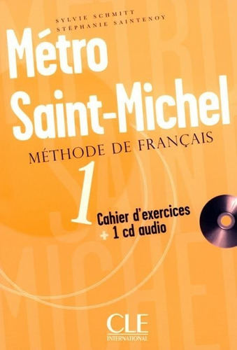 Métro Saint Michel 1 - Cahier D'exercices (no Cd)