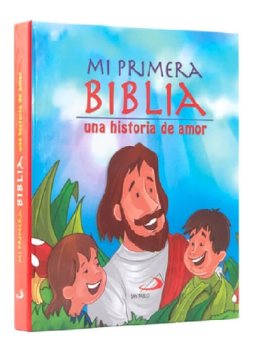 Mi Primera Biblia Una Historia De Amor