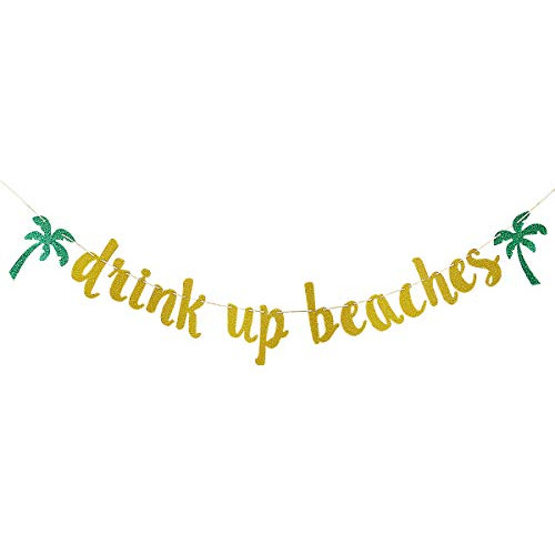 Drink Up Beaches Banner Decoraciones Fiestas De Playa P...